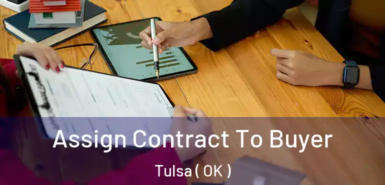  Assign Contract To Buyer Tulsa ( OK )