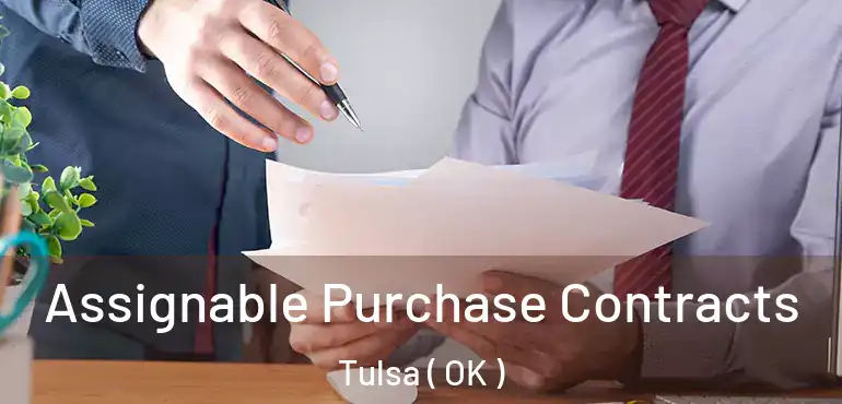  Assignable Purchase Contracts Tulsa ( OK )