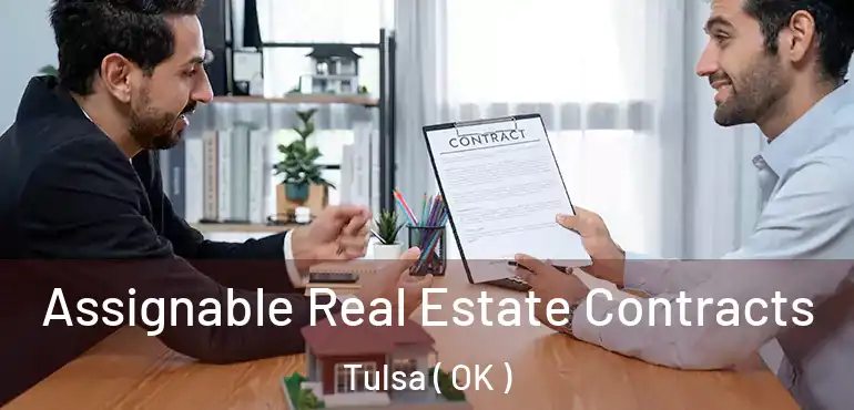  Assignable Real Estate Contracts Tulsa ( OK )