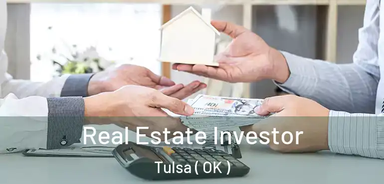  Real Estate Investor Tulsa ( OK )