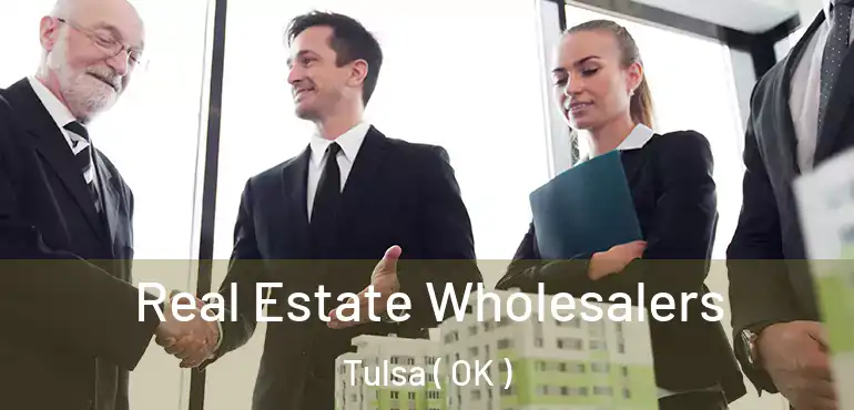  Real Estate Wholesalers Tulsa ( OK )