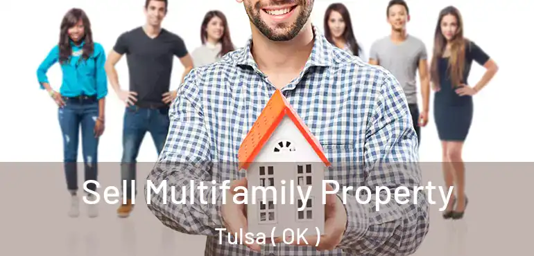  Sell Multifamily Property Tulsa ( OK )