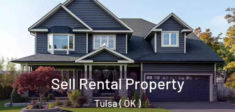  Sell Rental Property Tulsa ( OK )