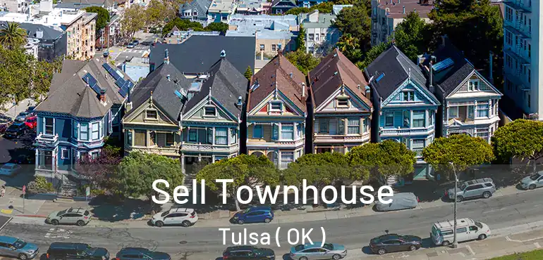  Sell Townhouse Tulsa ( OK )